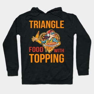 Triangle Food with Topping Pizza Lovers Hoodie